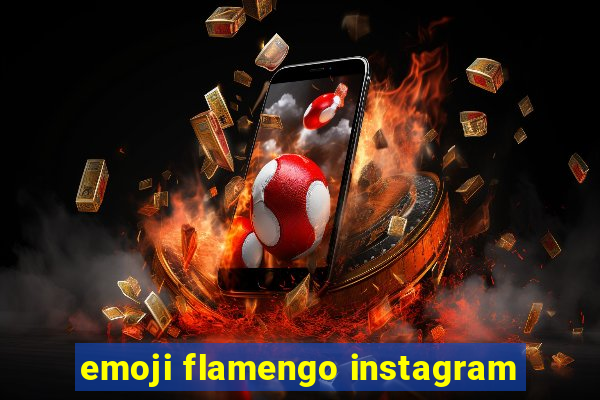 emoji flamengo instagram